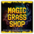 MAGIC GRASS SHOP